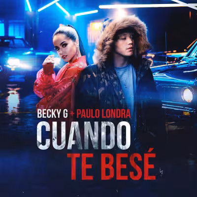 Becky G & Paulo Londra - Cuando Te Besé