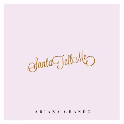 Santa Tell Me - Ariana Grande