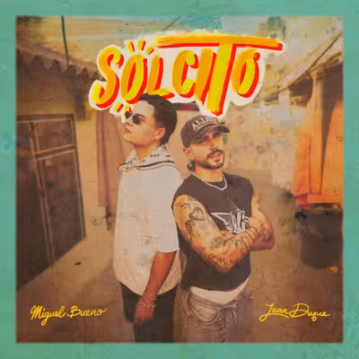 Miguel Bueno & Juan Duque - Solcito