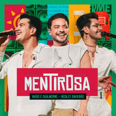 Hugo & Guilherme & Wesley Safadão - Mentirosa (Ao Vivo)