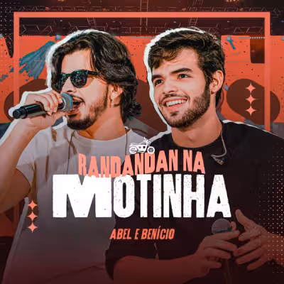 Randandan Na Motinha - Abel e Benício