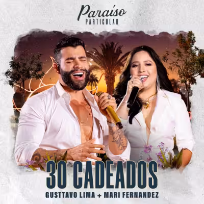 30 Cadeados - Gusttavo Lima