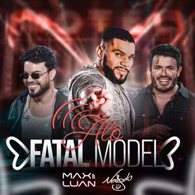 Alô Fatal Model - Max e Luan & Naldo Benny