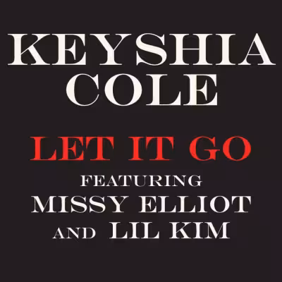 Keyshia Cole - Let It Go (feat. Missy Elliott & Lil' Kim)