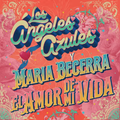 El Amor De Mi Vida - Los Ángeles Azules & Maria Becerra