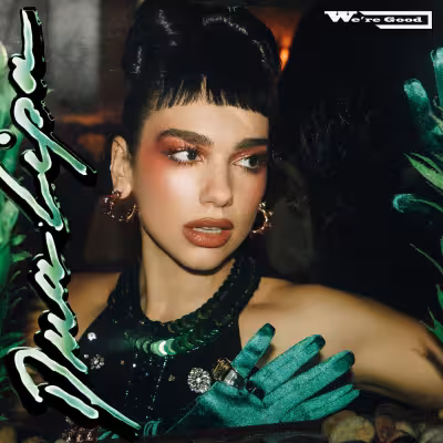 We're Good - Dua Lipa
