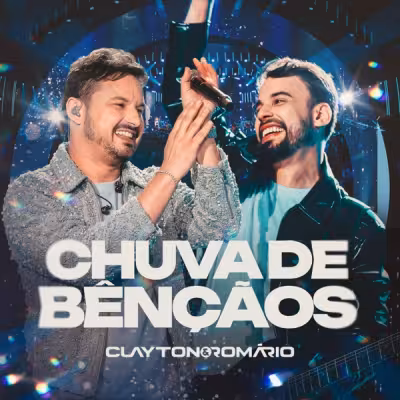 Clayton & Romário - Chuva de Bençãos (Ao Vivo)