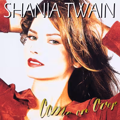 Man! I Feel Like a Woman! - Shania Twain