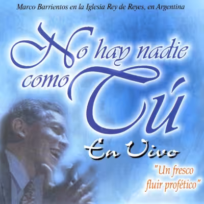 No Hay Nadie Como Tú - Marco Barrientos