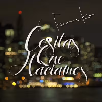 Cositas Que Hacíamos - Farruko