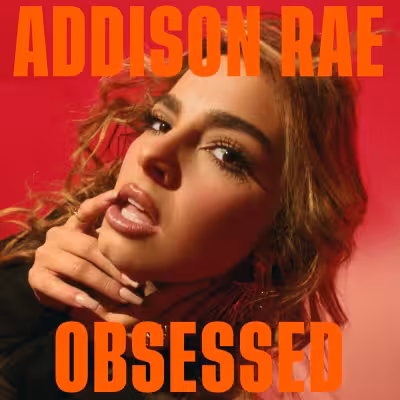 Obsessed - Addison Rae