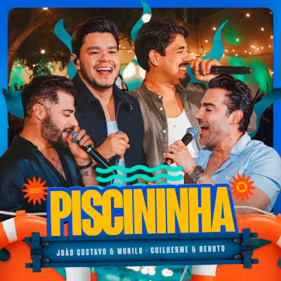 Piscininha (Ao Vivo) - João Gustavo e Murilo & Guilherme & Benuto