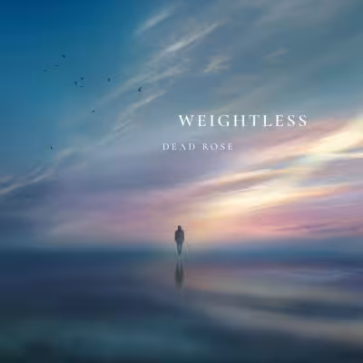 Weightless - Dead Rose