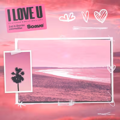 I Love U - Lost In Reveries & colormeblue.