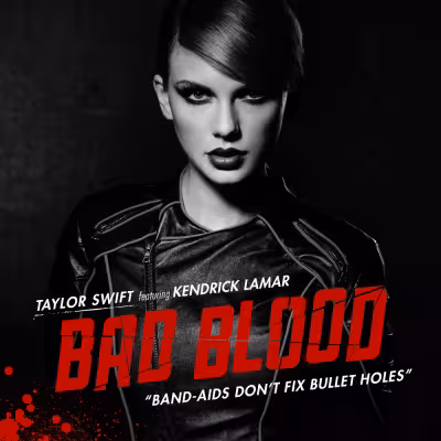 Bad Blood - Taylor Swift