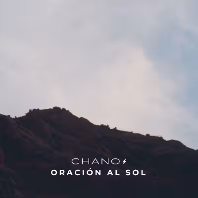 Chano - Oración Al Sol