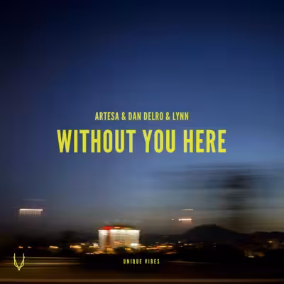 Without You Here - Artesa