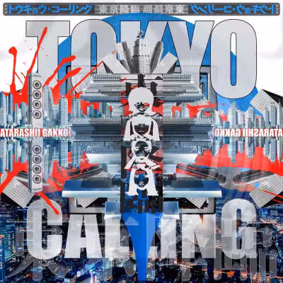 Tokyo Calling - ATARASHII GAKKO!