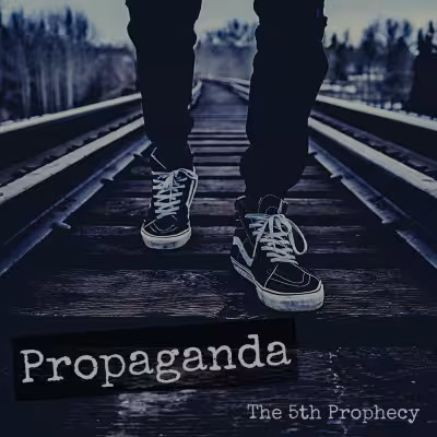 Propaganda - The 5th Prophecy
