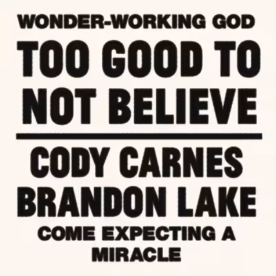 Too Good To Not Believe (Live) - Brandon Lake