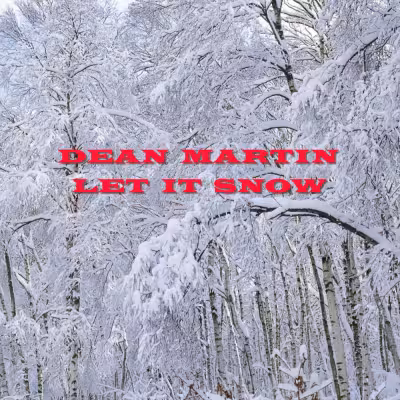 Let It Snow! Let It Snow! Let It Snow! - Dean Martin