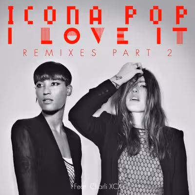 Icona Pop - I Love It (feat. Charli XCX) [Cobra Starship Remix]