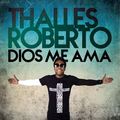 Dios Me Ama - Thalles Roberto