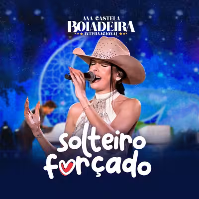 Ana Castela - Solteiro Forçado (Boiadeira Internacional)