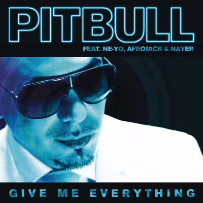 Pitbull, AFROJACK & Ne-Yo - Give Me Everything (feat. Nayer)