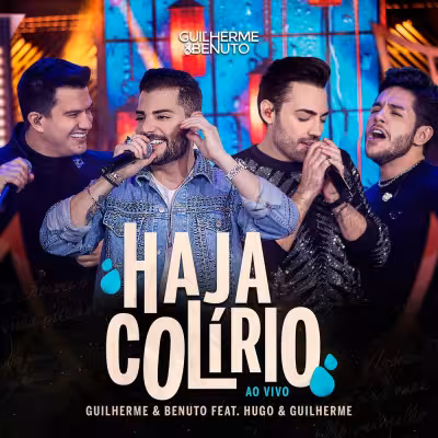 Haja Colírio (feat. Hugo & Guilherme) (Ao Vivo) - Hugo