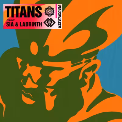 Titans (feat. Sia & Labrinth) - Major Lazer