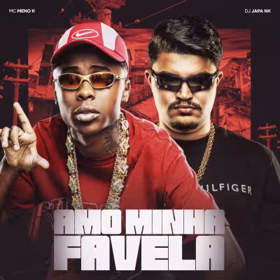 Amo Minha Favela - MC Meno K